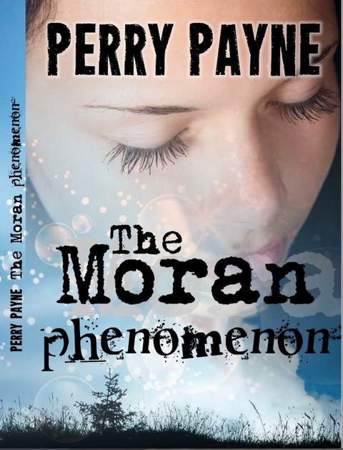 THE MORAN PHENOMENON - Perry Payne