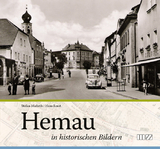 Hemau in historischen Bildern - Stefan Mirbeth, Hans Ernst