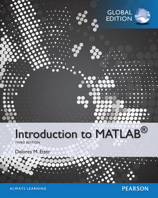 Introduction to MATLAB, Global Edition - Delores Etter