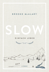 Slow. Einfach leben - Brooke McAlary