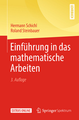 Einführung in das mathematische Arbeiten - Schichl, Hermann; Steinbauer, Roland