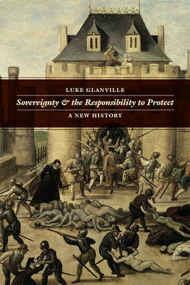 Sovereignty and the Responsibility to Protect - Glanville Luke Glanville