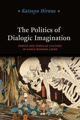 Politics of Dialogic Imagination - Hirano Katsuya Hirano