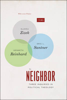 Neighbor - Santner Eric L. Santner; Reinhard Kenneth Reinhard; Zizek Slavoj Zizek
