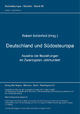 Deutschland und Südosteuropa. Aspekte der Beziehungen im Zwanzigsten Jahrhundert - Roland Schönfeld