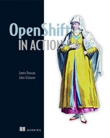 OpenShift in Action - Jamie Duncan, John Osborne