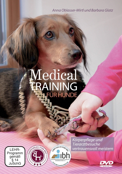 Medical Training für Hunde - Barbara Glatz, Anna Oblasser-Mirtl
