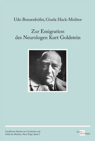 Zur Emigration des Neurologen Kurt Goldstein - Udo Benzenhöfer; Gisela Hack-Molitor