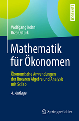 Mathematik für Ökonomen - Kohn, Wolfgang; Öztürk, Riza