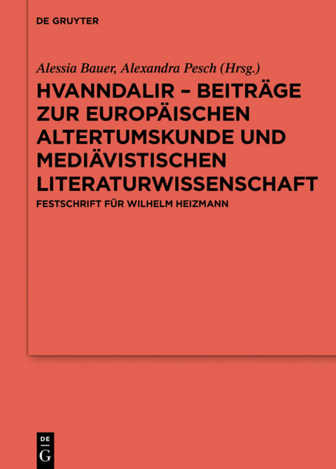 Hvanndalir – Beiträge zur europäischen Altertumskunde und mediävistischen Literaturwissenschaft - 