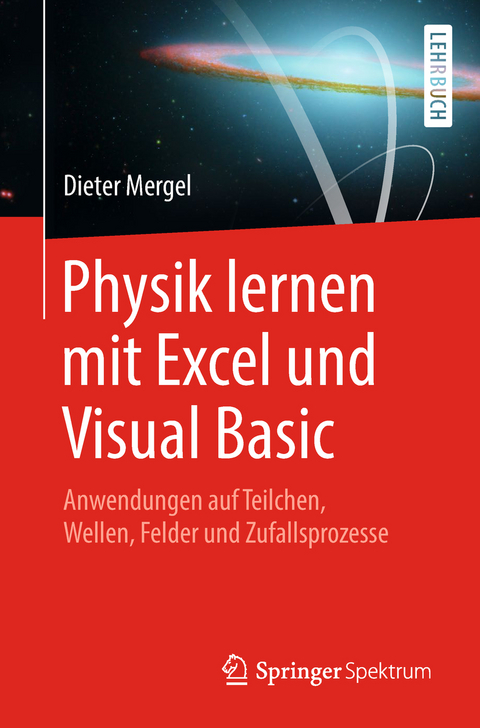 Physik lernen mit Excel und Visual Basic - Dieter Mergel