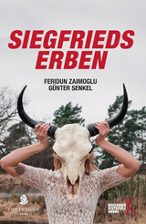 Siegfrieds Erben - Feridun Zaimoglu, Günter Senkel