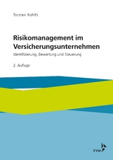 Risikomanagement im Versicherungsunternehmen - Rohlfs, Torsten