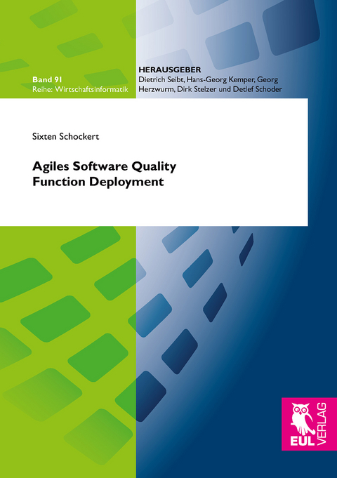 Agiles Software Quality Function Deployment - Sixten Schockert
