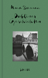 Sämtliche Erzählungen, Band 1: Dubliner Geschichten - Maeve Brennan