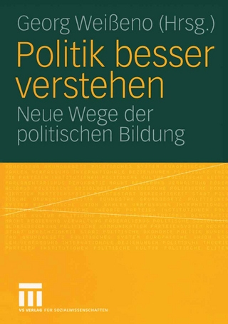 Politik besser verstehen - Georg Weißeno