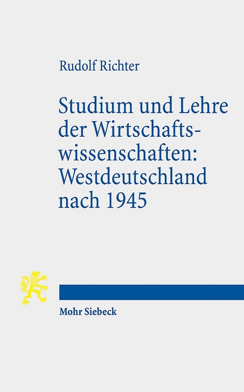 Studium und Lehre der Wirtschaftswissenschaften: Westdeutschland nach 1945 - Rudolf Richter