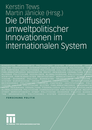 Die Diffusion umweltpolitischer Innovationen im internationalen System - Kerstin Tews; Martin Jänicke