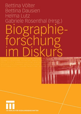 Biographieforschung im Diskurs - Bettina Völter; Bettina Dausien; Helma Lutz; Gabriele Rosenthal