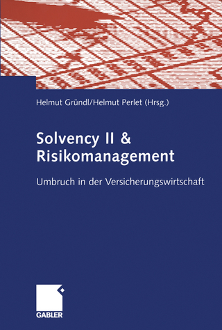 Solvency II & Risikomanagement - Helmut Gründl; Helmut Perlet