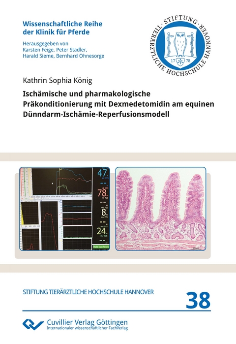 Ischämische und pharmakologische Präkonditionierung mit Dexmedetomidin am equinen Dünndarm-Ischämie-Reperfusionsmodell - Kathrin Sophia König