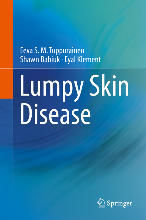 Lumpy Skin Disease - Eeva S. M. Tuppurainen, Shawn Babiuk, Eyal Klement