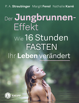 Der Jungbrunnen-Effekt - P. A. Straubinger, Margit Fensl, Nathalie Karré