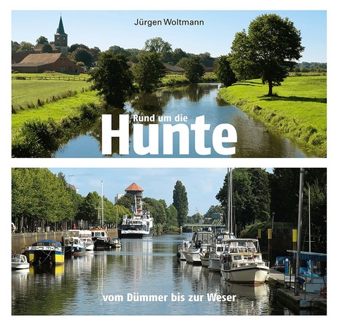 Rund um die Hunte - Jürgen Woltmann