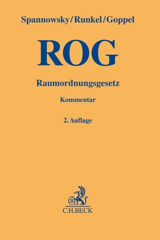 Raumordnungsgesetz (ROG) - Willy Spannowsky; Peter Runkel; Konrad Goppel