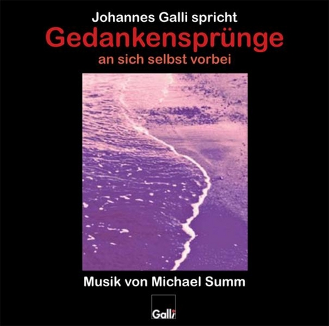 Gedankensprünge an sich selbst vorbei (CD 4) - Johannes Galli