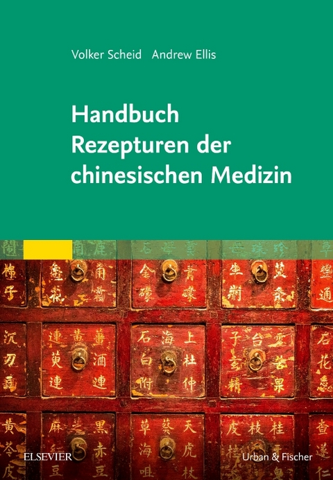 Rezepturen der Chinesischen Medizin - Volker Scheid, Andrew Ellis