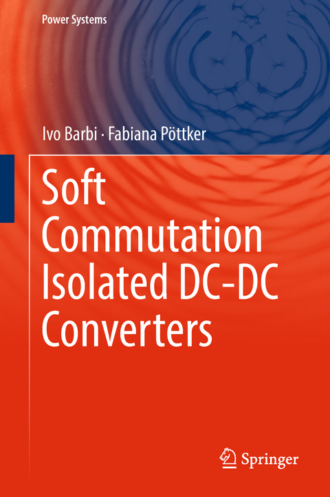 Soft Commutation Isolated DC-DC Converters - Ivo Barbi, Fabiana Pöttker