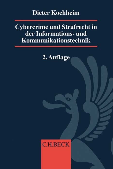 Cybercrime und Strafrecht in der Informations- und Kommunikationstechnik - Dieter Kochheim