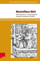 Maximilians Welt: Kaiser Maximilian I. im Spannungsfeld zwischen Innovation und Tradition Reimer Hansen Contribution by