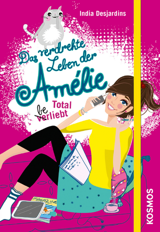 Das verdrehte Leben der Amélie, 5, Total beliebt - India Desjardins
