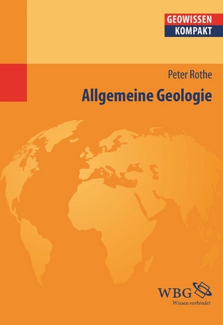 Allgemeine Geologie - Peter Rothe; Jürgen Schmude; Bernd Cyffka