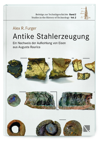 Antike Stahlerzeugung - Alex R. Furger