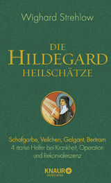 Die Hildegard-Heilschätze - Wighard Strehlow