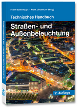 Technisches Handbuch Straßen- und Außenbeleuchtung - Bodenhaupt, Frank; Lindemuth, Frank