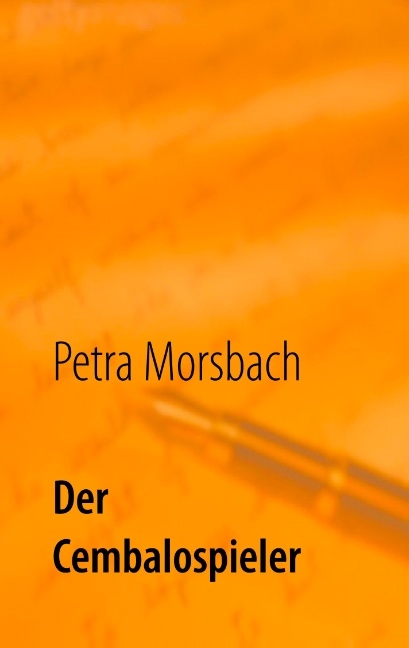 Der Cembalospieler - Petra Morsbach