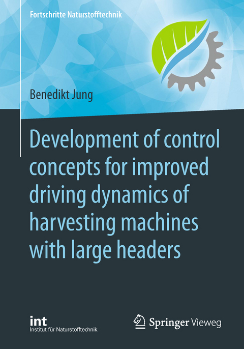 Development of control concepts for improved driving dynamics of harvesting machines with large headers - Benedikt Jung