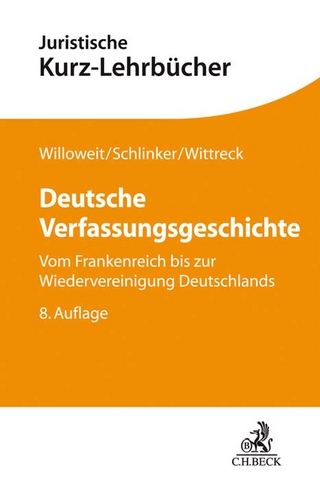 Deutsche Verfassungsgeschichte - Dietmar Willoweit; Steffen Schlinker