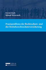 Praxisprobleme der Rechtsschutz- und der Betriebsrechtsschutzversicherung - Erwin Gisch, Roland Weinrauch