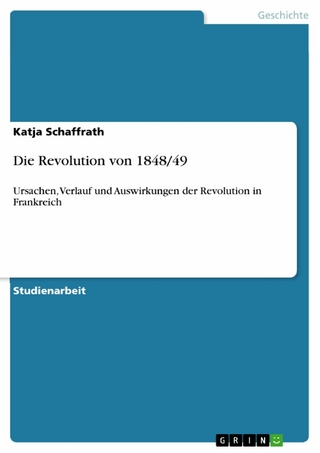 Die Revolution von 1848/49 - Katja Schaffrath