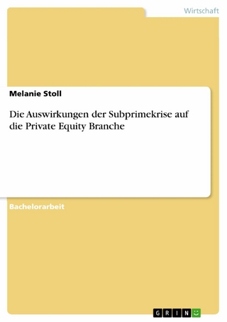 Die Auswirkungen der Subprimekrise auf die  Private Equity Branche - Melanie Stoll