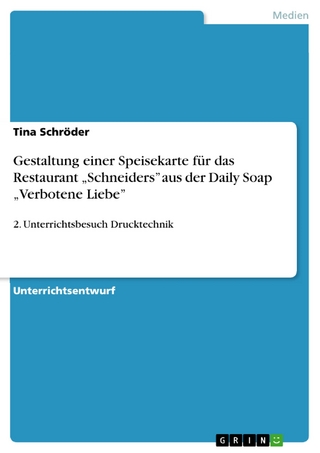 Gestaltung einer Speisekarte für das Restaurant 'Schneiders' aus der Daily Soap 'Verbotene Liebe' - Tina Schröder