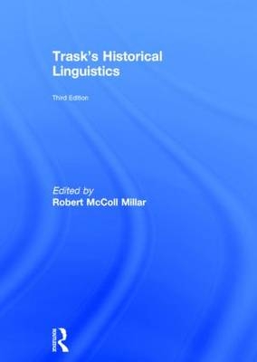 Trask's Historical Linguistics - Robert McColl Millar; R L Trask