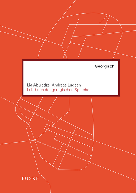 Lehrbuch der georgischen Sprache - Lia Abuladze, Andreas Ludden