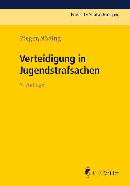 Verteidigung in Jugendstrafsachen - Toralf Nöding, Matthias Zieger