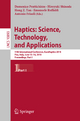 Haptics: Science, Technology, and Applications: 11th International Conference, EuroHaptics 2018, Pisa, Italy, June 13-16, 2018, Proceedings, Part I: 10893 (Lecture Notes in Computer Science, 10893)